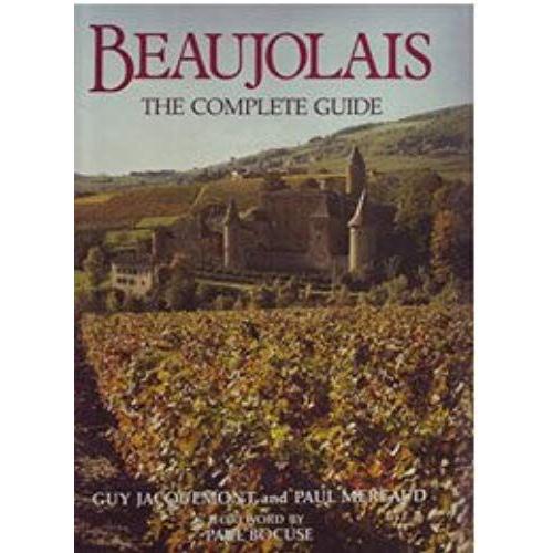 Beaujolais: The Complete Guide