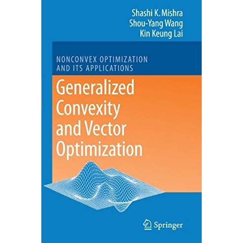 Generalized Convexity And Vector Optimization