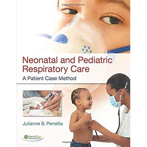 Neonatal And Pediatric Respiratory Care: A Patient Case Method