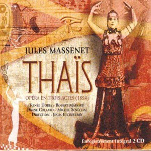 Massenet - Thaïs (Opéra En Trois Actes), Intégrale