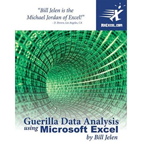 Guerilla Data Analysis Using Microsoft Excel