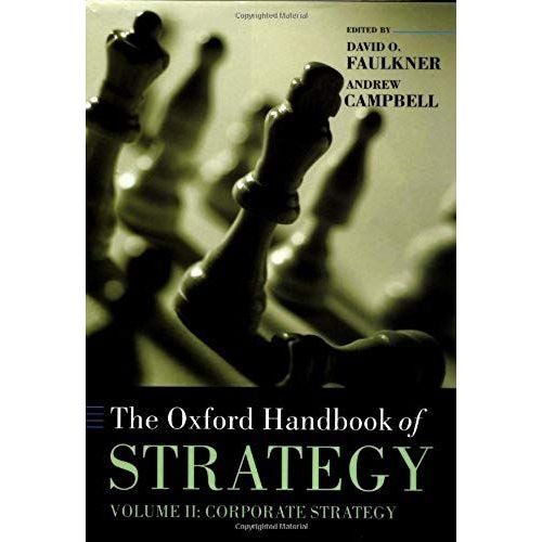 The Oxford Handbook Of Strategy: Volume Ii: Corporate Strategy
