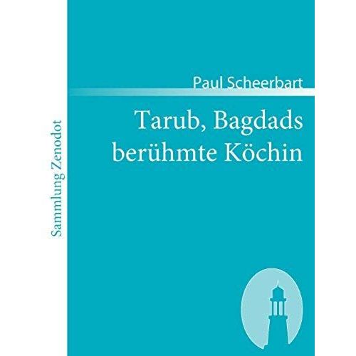 Tarub, Bagdads Berühmte Köchin
