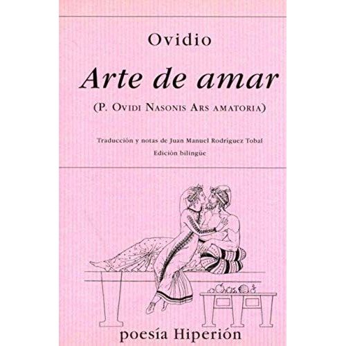 Arte De Amar : (P. Ovidis Nasonis Ars Amatoria)
