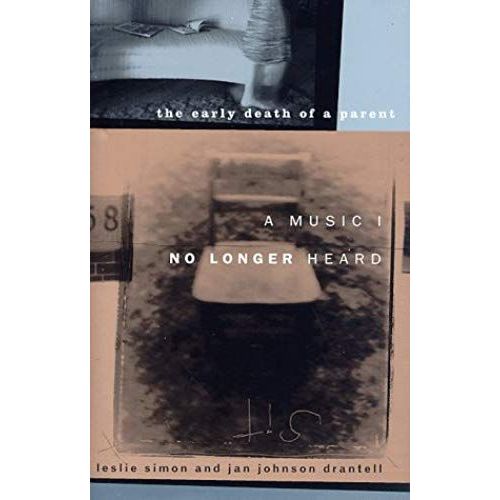 A Music I No Longer Heard: The Early Death Of A Parent