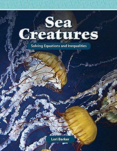 Sea Creatures: Solving Equations And Inequalities