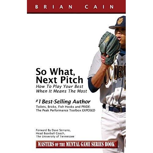 So What, Next Pitch! - How To Play Your Best When It Means The Most