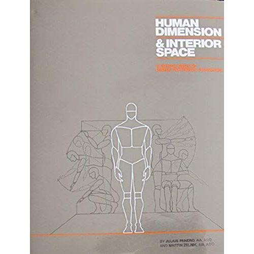 Human Dimension And Interior Space: A Source Book Of Design Reference Standards [Hardcover]