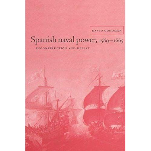 Spanish Naval Power 1589 - 1665