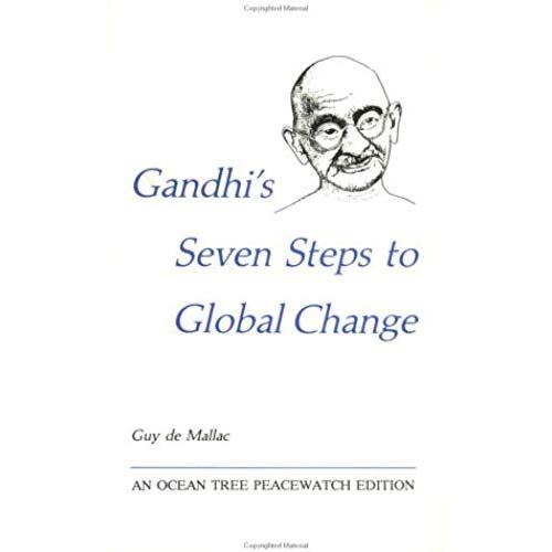 Gandhi's Seven Steps To Global Change (Peacewatch Edition)