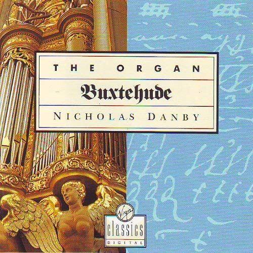 Dietrich Buxtehude 1637-1707 : L'orgue 18 Praeludium Toccata Passacaglia Canzonetta Chorals Et Oeuvres Diverses Par Nicholas Danby À L'orgue De Saint-Laurent D'alkmaar En Hollande Aux Pays-Bas