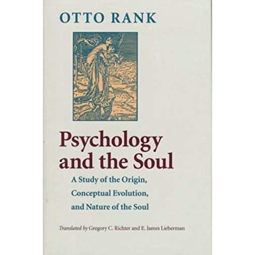 Psychology And The Soul: A Study Of The Origin, Conceptual Evolution, And Nature Of The Soul