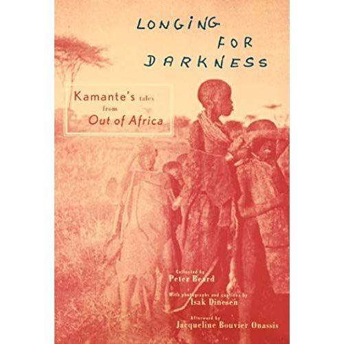 Longing For Darkness: Kamante's Tales From Out Of Africa