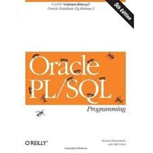 Oracle Pl/Sql Programming: Covers Versions Through Oracle Database 11g Release 2 (Animal Guide) 5th (Fifth) Edition