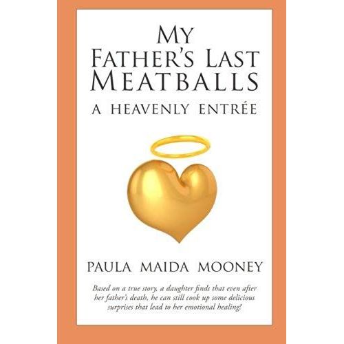 My Father's Last Meatballs: A Heavenly Entree