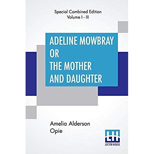 Adeline Mowbray Or The Mother And Daughter (Complete)