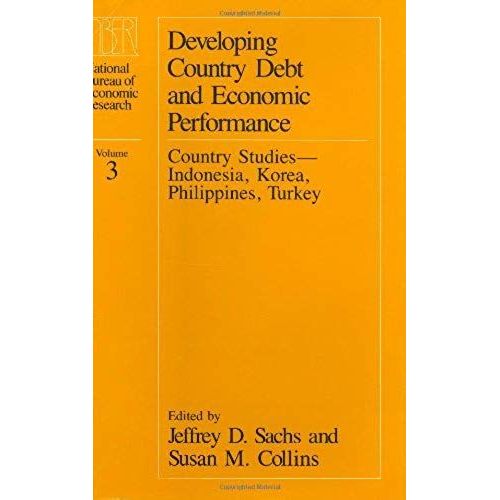 Developing Country Debt And Economic Performance, Volume 3: Country Studies--Indonesia, Korea, Philippines, Turkey