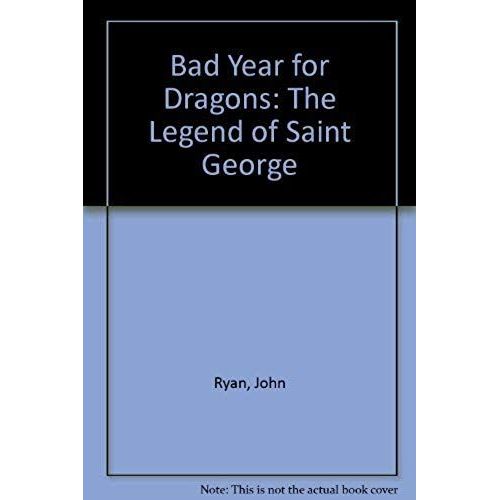 Bad Year For Dragons: The Legend Of Saint George