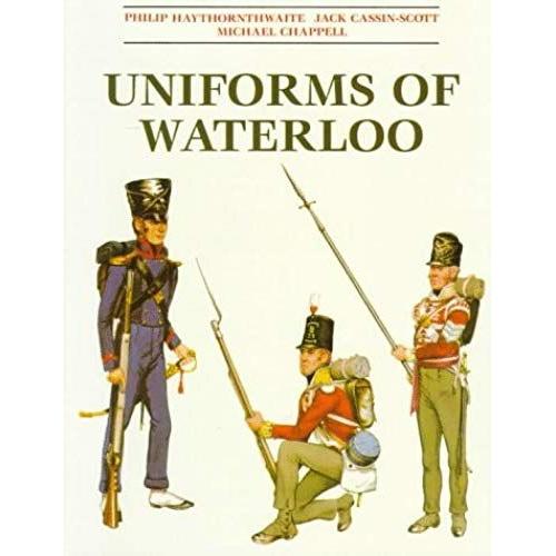 Uniforms Of Waterloo: 16-18 June 1815