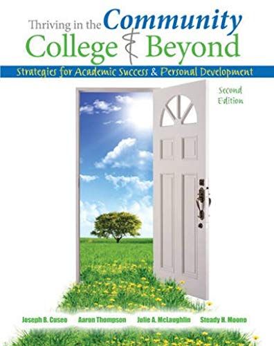 Thriving In The Community College And Beyond: Strategies For Academic Success And Personal Development