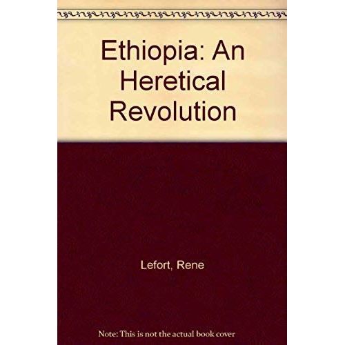 Ethiopia: An Heretical Revolution (Third World Studies)
