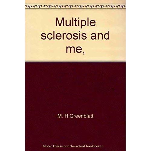 Multiple Sclerosis And Me,