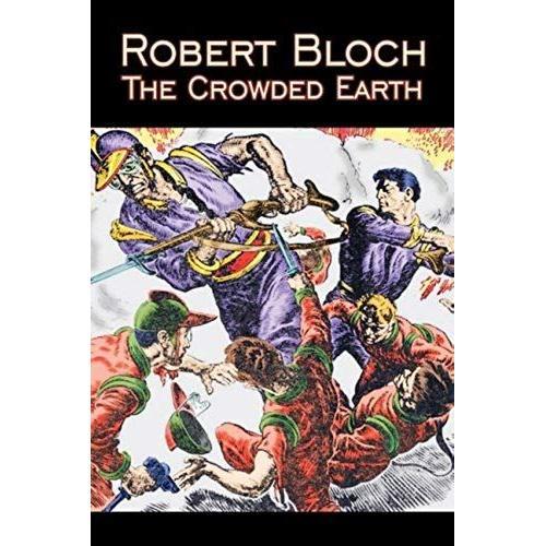 The Crowded Earth By Robert Bloch, Science Fiction, Fantasy, Adventure