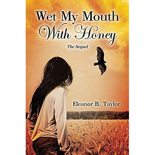 Wet My Mouth With Honey, The Sequel