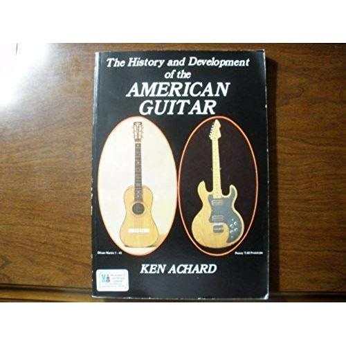 History And Development Of The American Guitar