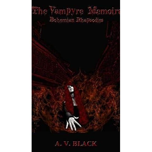 The Vampyre Memoirs - Bohemian Rhapsodies (Special Hardcover Edition)