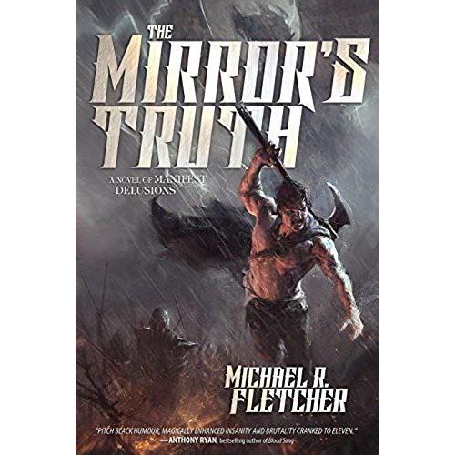 The Mirror's Truth: A Novel Of Manifest Delusions