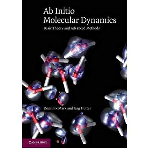 Ab Initio Molecular Dynamics: Basic Theory And Advanced Methods (Paperback) - Common