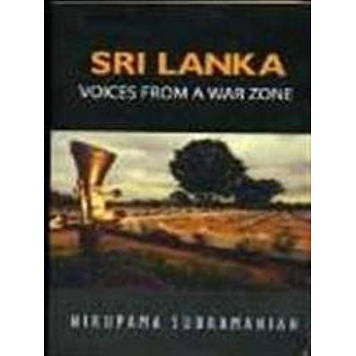 Sri Lanka. Voices From A War Zone.