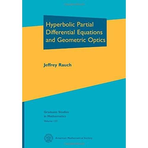 Hyperbolic Partial Differential Equations And Geometric Optics