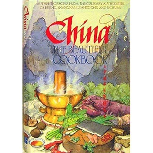 China, The Beautiful Cookbook =: Chung-Kuo Ming Tsai Chi Chin Chieh Pen
