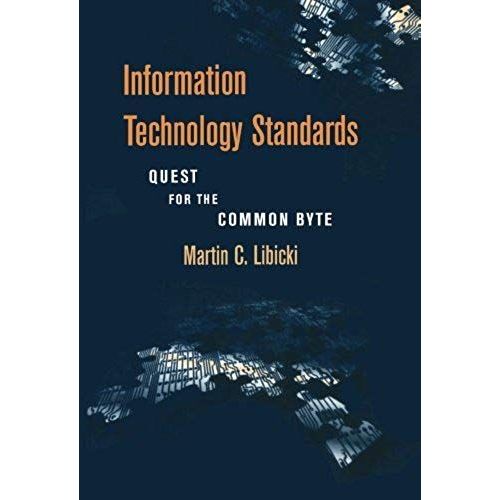 Information Technology Standards: Quest For The Common Byte