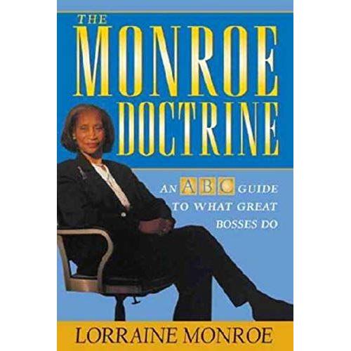 Monroe Doctrine - Abc Guide To Great Leadership (03) By Monroe, Lorraine [Paperback (2003)]