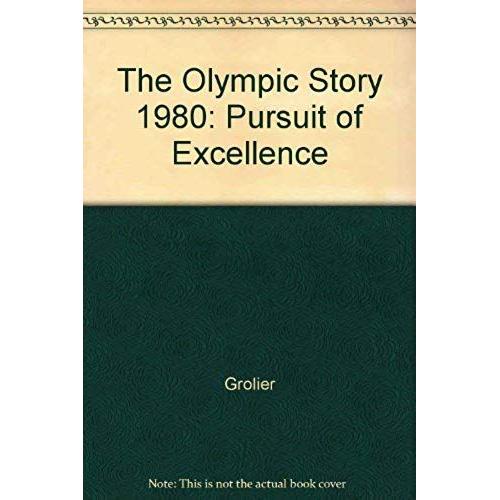 The Olympic Story 1980: Pursuit Of Excellence