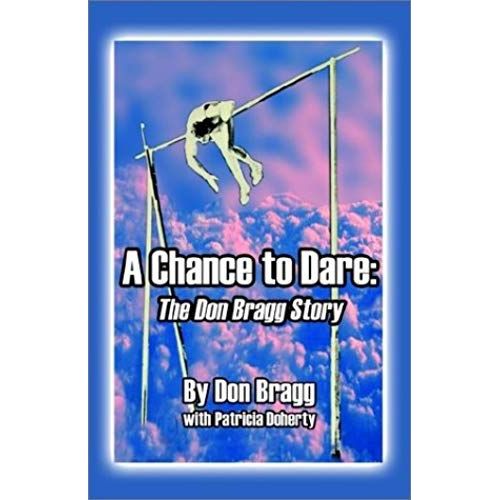 A Chance To Dare: The Don Bragg Story