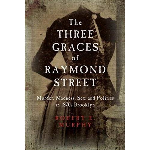 The Three Graces Of Raymond Street