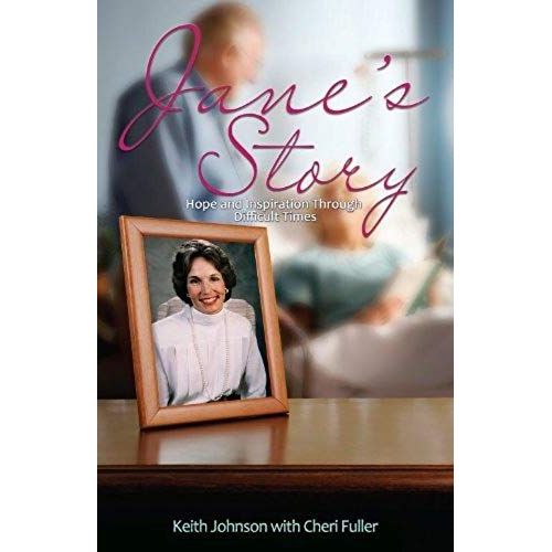 Jane's Story: Hope And Inspiration Through Difficult Times