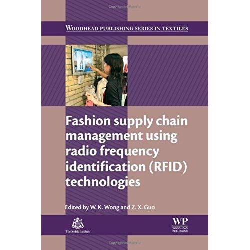 Fashion Supply Chain Management Using Radio Frequency Identification (Rfid) Technologies
