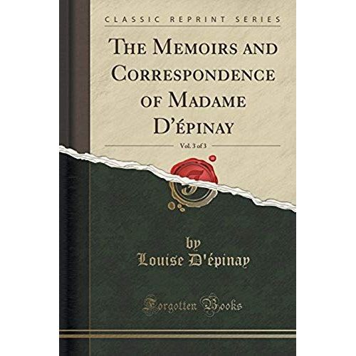 D'épinay, L: Memoirs And Correspondence Of Madame D'épinay,