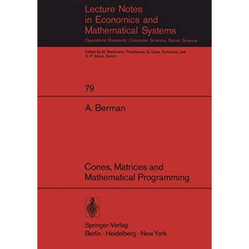 Cones, Matrices And Mathematical Programming