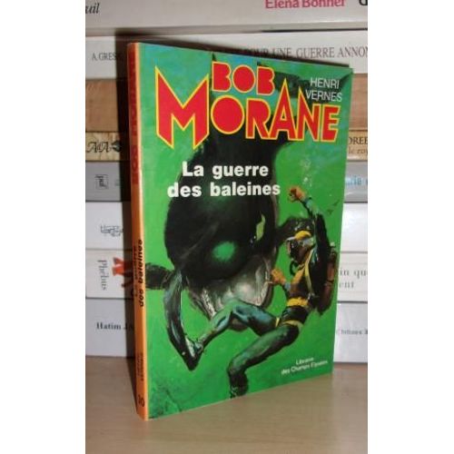 Bob Morane : La Guerre Des Baleines