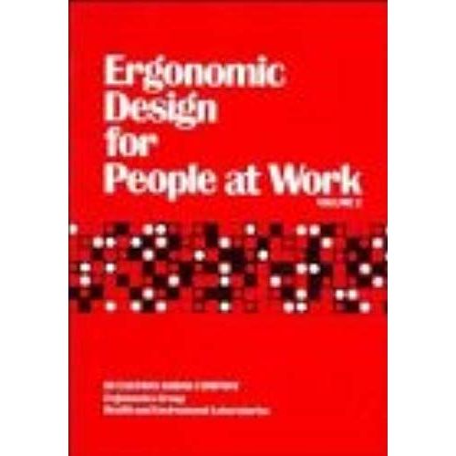 Ergonomic Design For People At Work, The Design Of Jobs, Including Work Patterns, Hours Of Work, Manual Materials Handling Tasks, Methods To Evaluate Job Demands, And The Physiological Basis Of Work