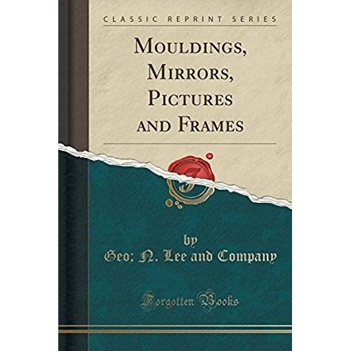 Company, G: Mouldings, Mirrors, Pictures And Frames (Classic