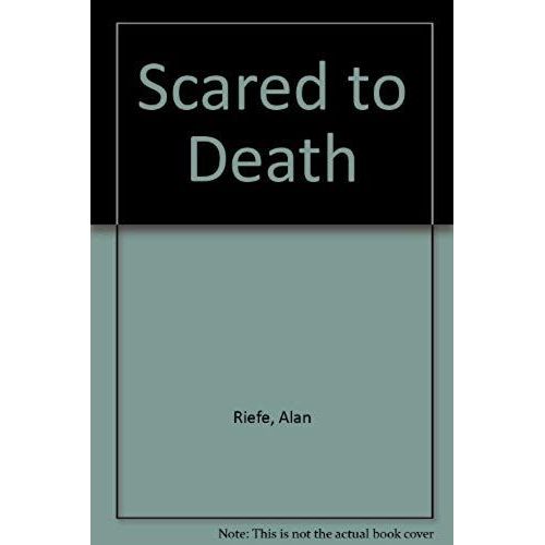Scared To Death