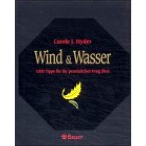 Wind Und Wasser. 1000 Tipps Für Ihr Persönliches Feng Shui.