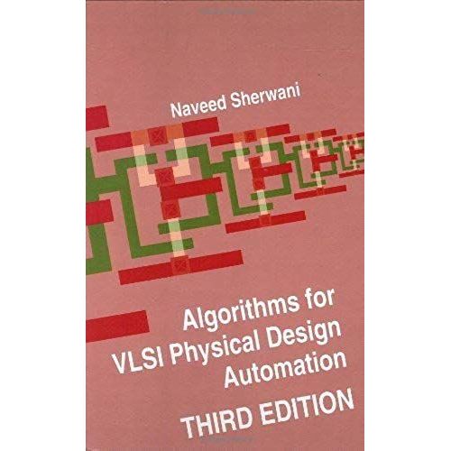 Algorithms For Vlsi Physical Design Automation: 3rd (Third) Edition